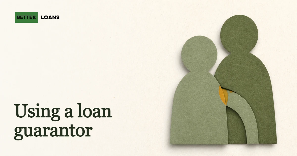 Personal Loan Guarantor – Understand the Benefits and Responsibilities — BetterLoans